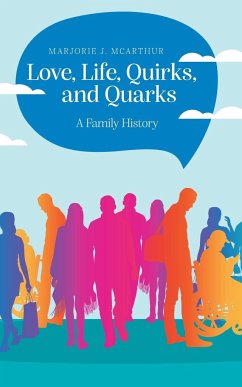 Love, Life, Quirks, and Quarks - McArthur, Marjorie J