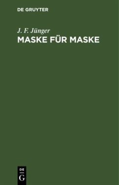 Maske für Maske - Jünger, J. F.