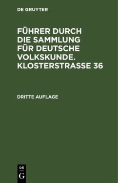 Führer durch die Sammlung für deutsche Volkskunde. Klosterstrasse 36