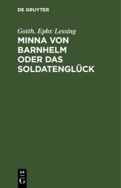 Minna von Barnhelm oder das Soldatenglück - Lessing, Gotthold Ephraim