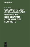 Geschichte und chronologische Uebersicht der Gesammtliteratur des Scorbuts