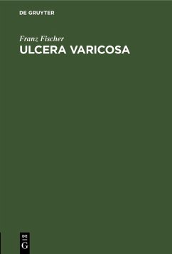 Ulcera varicosa - Fischer, Franz