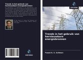 Trends in het gebruik van hernieuwbare energiebronnen Trends in het gebruik van hernieuwbare energiebronnen