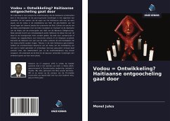 Vodou = Ontwikkeling? Haïtiaanse ontgoocheling gaat door - Jules, Monel