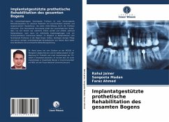Implantatgestützte prothetische Rehabilitation des gesamten Bogens - Jainer, Rahul;Madan, Sangeeta;Ahmed, Faraz