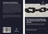 De literaire portrettering van Generaal Juan Vicente Gomez