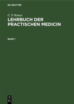 C. F. Kunze: Lehrbuch der practischen Medicin. Band 1 - Kunze, C. F.