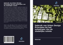 Gebruik van Urban Design Principles bij het ontwerpen van de stedelijke ruimte - Bal, Ufuk