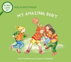 Health and Fitness: My Amazing Body (eBook, ePUB)