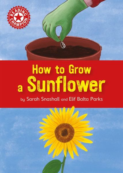 How to Grow a Sunflower (eBook, ePUB) How to Grow a Sunflower (eBook, ePUB)