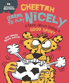 Cheetah Learns to Play Nicely - A book about being a good sport (eBook, ePUB) - Graves, Sue
