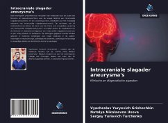 Intracraniale slagader aneurysma's - Grishechkin, Vyacheslav Yuryevich; Usova, Natalya Nikolaevna; Turchenko, Sergey Yurievich