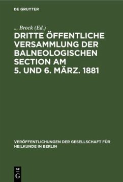 Dritte öffentliche Versammlung der balneologischen Section am 5. und 6. März. 1881