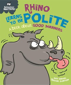Rhino Learns to be Polite - A book about good manners (eBook, ePUB) - Graves, Sue