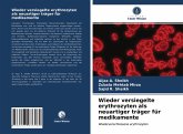 Wieder versiegelte erythrozyten als neuartiger träger für medikamente