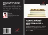 Walidacja stabilno¿ci wskazuj¿ca metod¿ analityczn¿ metod¿ RP-HPLC