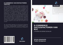 E-COMMERCE SUCCESFACTOREN VAN B2C - Kalpokait¿, Silvija; ¿Arapovas, Tadas