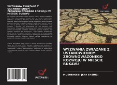 WYZWANIA ZWI¿ZANE Z USTANOWIENIEM ZRÓWNOWA¿ONEGO ROZWOJU W MIE¿CIE BUKAVU - Bashizi, Mushengezi Jean