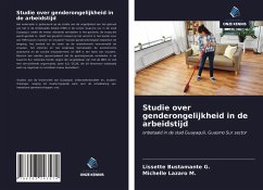 Studie over genderongelijkheid in de arbeidstijd - Bustamante G., Lissette; Lazaro M., Michelle