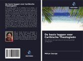 De basis leggen voor Caribische Theologieën