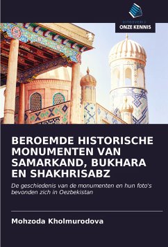 BEROEMDE HISTORISCHE MONUMENTEN VAN SAMARKAND, BUKHARA EN SHAKHRISABZ - Kholmurodova, Mohzoda