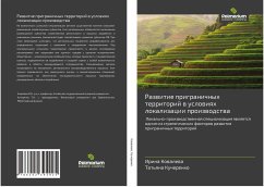 Razwitie prigranichnyh territorij w uslowiqh lokalizacii proizwodstwa - Kowalewa, Irina; Kucherenko, Tat'qna
