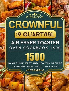 CROWNFUL19 Quart/18L Air Fryer Toaster Oven Cookbook 1500 - Barajas, Anita