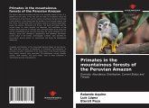 Primates in the mountainous forests of the Peruvian Amazon