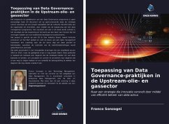 Toepassing van Data Governance-praktijken in de Upstream-olie- en gassector - Sonzogni, Franco