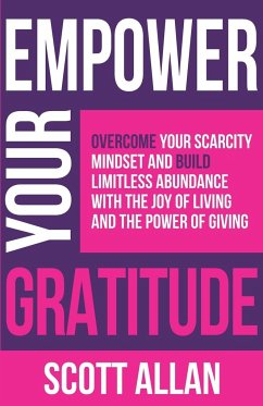 Empower Your Gratitude - Allan, Scott