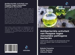 Antibacteriële activiteit van Pawpaw tegen menselijke pathogene bacteriën - Fasoyinu, Bukola; Oyetayo, Victor; Ajayi, Adeyemi