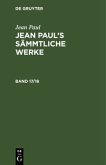 Jean Paul: Jean Paul¿s Sämmtliche Werke. Band 17/18