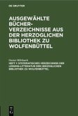 Systematisches Verzeichniß der Lessing-Litteratur der Herzoglichen Bibliothek zu Wolfenbüttel