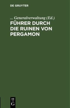 Führer durch die Ruinen von Pergamon