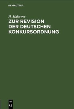 Zur Revision der deutschen Konkursordnung - Makower, H.