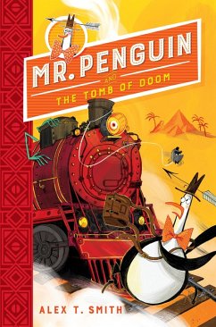 Mr Penguin and the Tomb of Doom (eBook, ePUB) - Smith, Alex T.