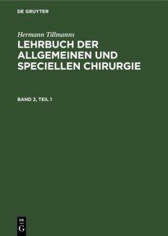 Lehrbuch der Speciellen Chirurgie, Teil 1 - Tillmanns, Hermann