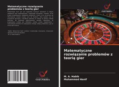 Matematyczne rozwi¿zanie problemów z teori¿ gier - Habib, M. A.; Hanif, Muhammad