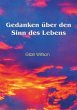 Gedanken über den Sinn des Lebens - Bild 1