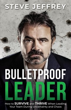 Bulletproof Leader - Jeffrey, Steve