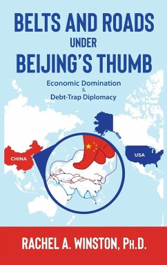 Belts and Roads Under Beijing's Thumb - Winston, Rachel A.