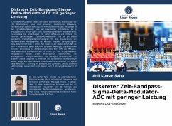 Diskreter Zeit-Bandpass-Sigma-Delta-Modulator-ADC mit geringer Leistung - Sahu, Anil Kumar