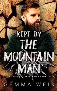 Kept by the Mountain Man - Weir, Gemma