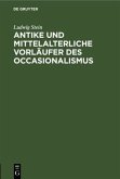 Antike und mittelalterliche Vorläufer des Occasionalismus