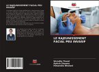 LE RAJEUNISSEMENT FACIAL PEU INVASIF