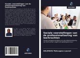 Sociale voorstellingen van de professionalisering van leerkrachten