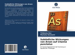 Subtödliche Wirkungen von Arsen auf Channa punctatus - Das, Titikksha; Goswami, Mamata