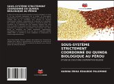 SOUS-SYSTÈME STRICTEMENT COORDONNÉ DU QUINOA BIOLOGIQUE AU PÉROU