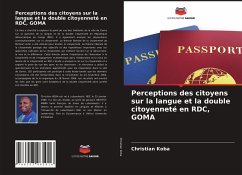 Perceptions des citoyens sur la langue et la double citoyenneté en RDC, GOMA - Koba, Christian