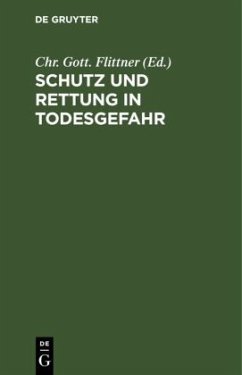 Schutz und Rettung in Todesgefahr